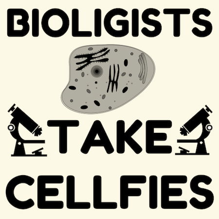 Biologists Take Cellfies - NeatoShop