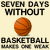 SEVEN DAYS WITHOUT BASKETBALL MAKES ONE WEAK tiny thumbnail