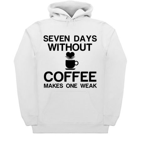 SEVEN DAYS WITHOUT COFFEE MAKES ONE WEAK tiny thumbnail