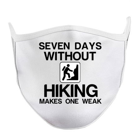 SEVEN DAYS WITHOUT HIKING MAKES ONE WEAK tiny thumbnail