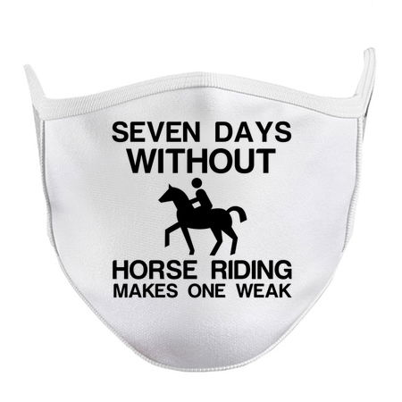 SEVEN DAYS WITHOUT HORSE RIDING MAKES ONE WEAK tiny thumbnail
