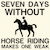 SEVEN DAYS WITHOUT HORSE RIDING MAKES ONE WEAK tiny thumbnail