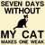SEVEN DAYS WITHOUT MY CAT MAKES ONE WEAK tiny thumbnail