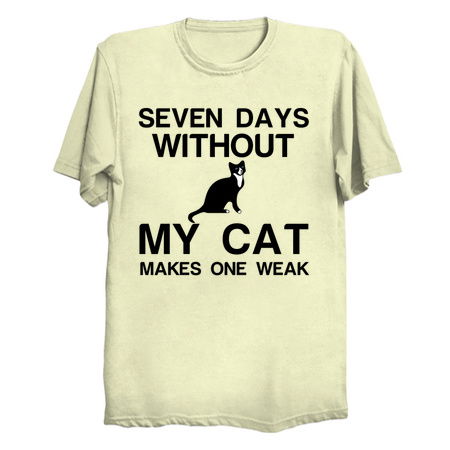 SEVEN DAYS WITHOUT MY CAT MAKES ONE WEAK tiny thumbnail