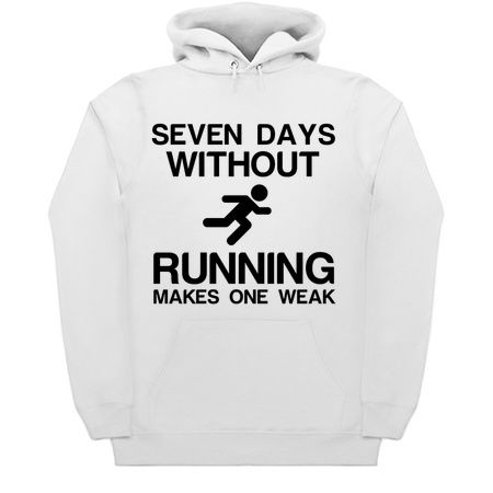 SEVEN DAYS WITHOUT RUNNING MAKES ONE WEAK tiny thumbnail