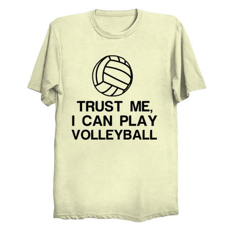 TRUST ME, I CAN PLAY VOLLAY BALL tiny thumbnail