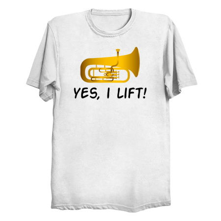 Funny Tuba Shirt - Gift For Tuba Player - Tuba Gifts - Yes I Lift tiny thumbnail