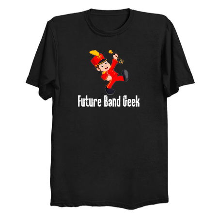 Marching Band - Marching Band Kids - Future Band Geek - Marching Band Gift Shirt tiny thumbnail