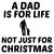 Dad is for life not just Christmas tiny thumbnail