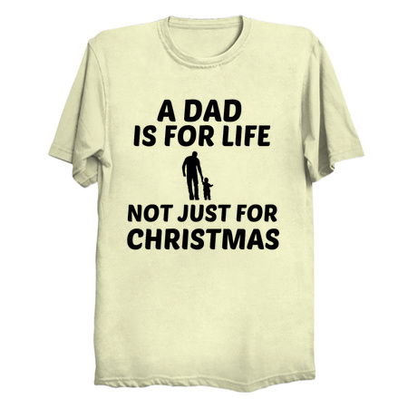 Dad is for life not just Christmas tiny thumbnail