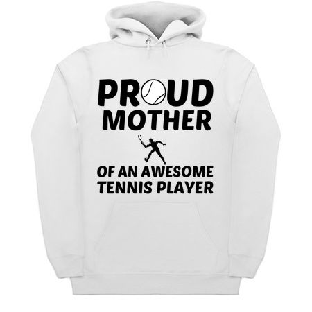 PROUD MOTHER OF AN AWESOME TENNIS PLAYER FUNNY tiny thumbnail