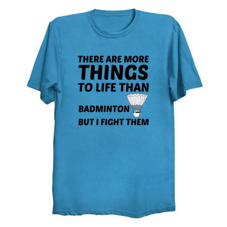 More things to life than Badminton tiny thumbnail