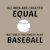 Men created equal but the finest play Baseball tiny thumbnail