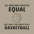 Men created equal but the finest play basket ball tiny thumbnail