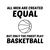 Men created equal but the finest play basket ball tiny thumbnail