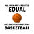 Men created equal but the finest play basketball fun tiny thumbnail