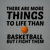 More things to life than basketball funny tiny thumbnail