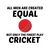 Men created equal but the finest play cricket tiny thumbnail