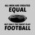 Men created equal but the finest play football funny tiny thumbnail
