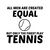 Men created equal but the finest play tennis funny tiny thumbnail