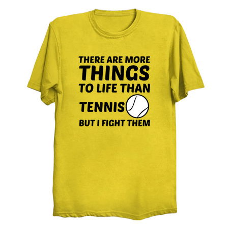 More things to life than tennis funny tiny thumbnail