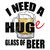I Need A HUGe Glass Of Beer, Funny Beer Sayings Design tiny thumbnail