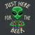 Funny Beer Shirt, Just Here For The Beer Space Alien tiny thumbnail