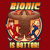 Bionic is Better! tiny thumbnail