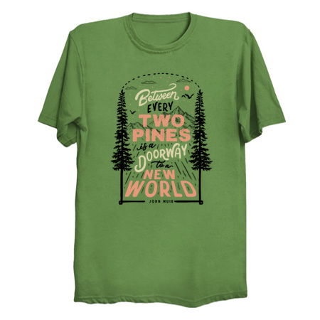 Between every two pines is a doorway to a new world. tiny thumbnail